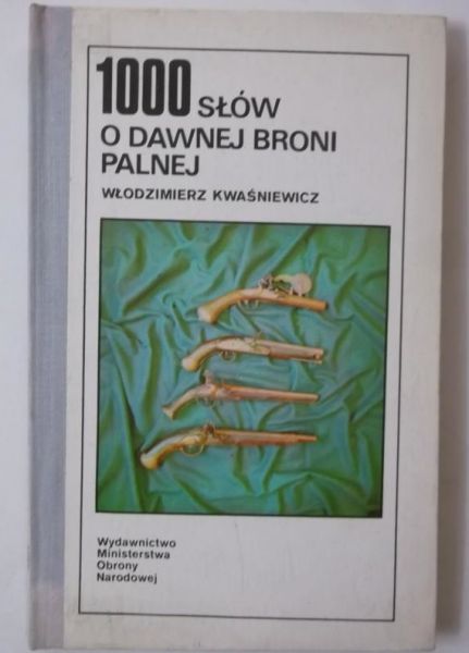 1000 słów o dawnej broni palnej