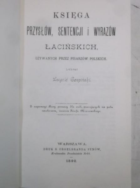 Księga przysłów, sentencji i wyrazów łacińskich, Reprint z 1892 r.