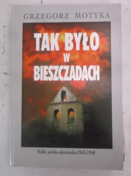 Motyka Grzegorz - Tak było w Bieszczadach