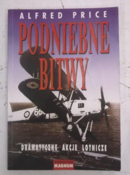 Podniebne bitwy - dramatyczne akcje lotnicze