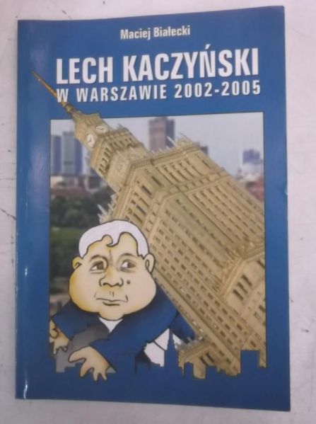 Lech Kaczyński w Warszawie 2002-2005