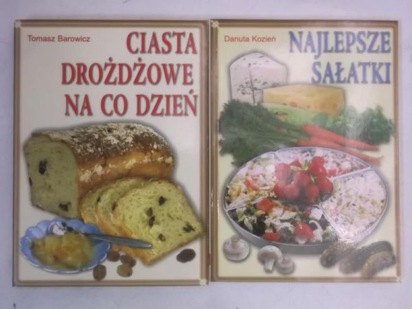 Barowicz Tomasz / Kozień Danuta - Ciasta drożdżowe na co dzień / Najlepsze sałatki