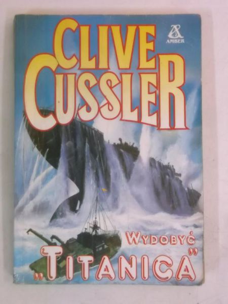 Cussler Clive - Wydobyć Titanica
