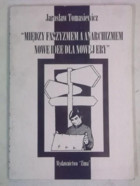 Między faszyzmem a anarchizmem nowe idee dla nowej ery