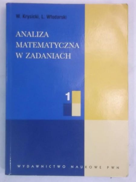 Analiza matematyczna w zadaniach, Tom I