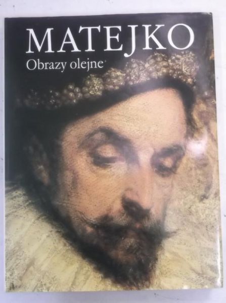 Matejko: Obrazy olejne