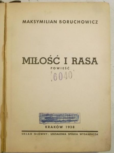 Boruchowicz Maksymilian - Miłość i rasa, 1938 r.