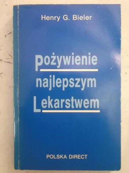 Bieler Henry G.  - Pożywienie najlepszym lekarstwem