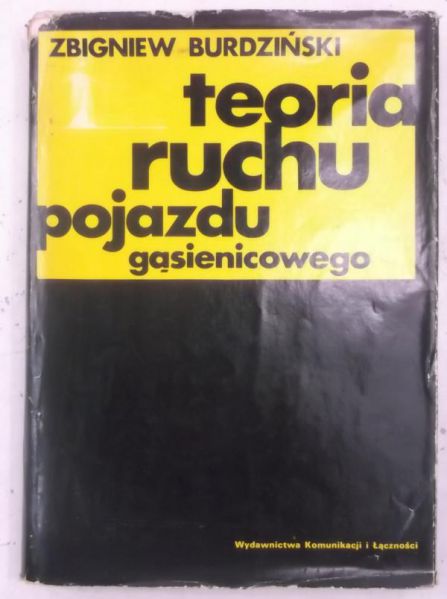 Burdziński Zbigniew - Teoria ruchu pojazdu gąsienicowego
