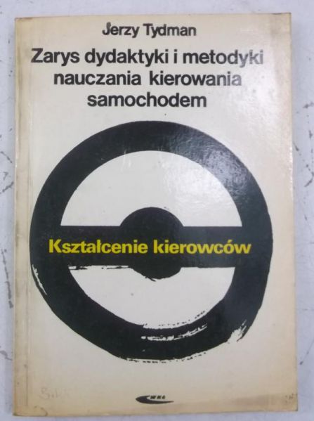 Zarys dydaktyki i metodyki nauczania kierowania samochodem
