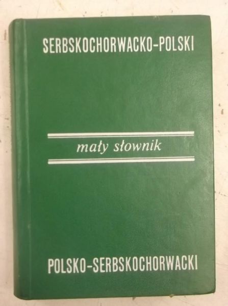 Mały słownik serbskosłowacko-polski, polsko-serbskochorwacki