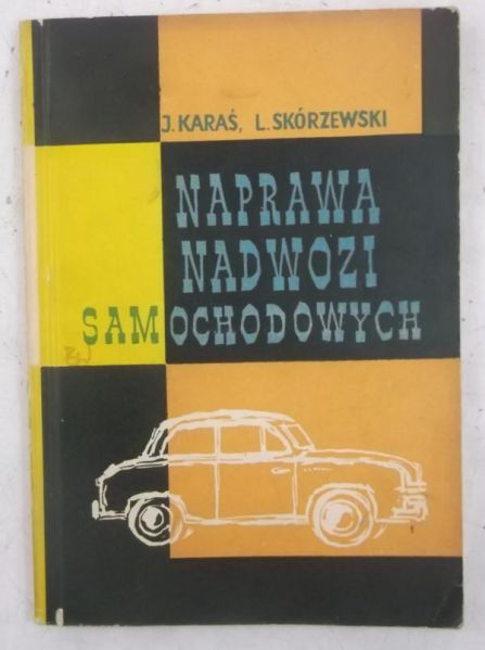Karaś J. - Naprawa nadwozi samochodowych
