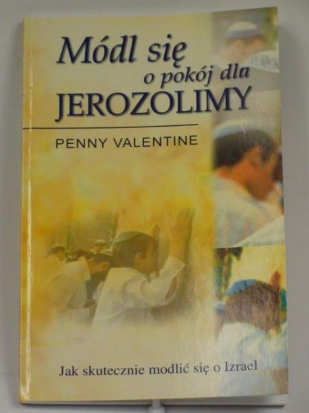 Módl się o pokój dla Jerozolimy