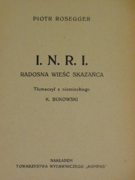 Rosegger Piotr - I.N.R.I., ok 1920 r.