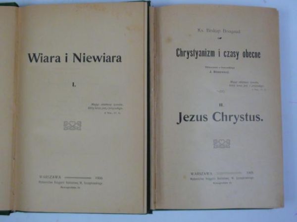 Biskup Bougaud  - Chrystyanizm i czasy obecne, Tom I-II, r. 1905