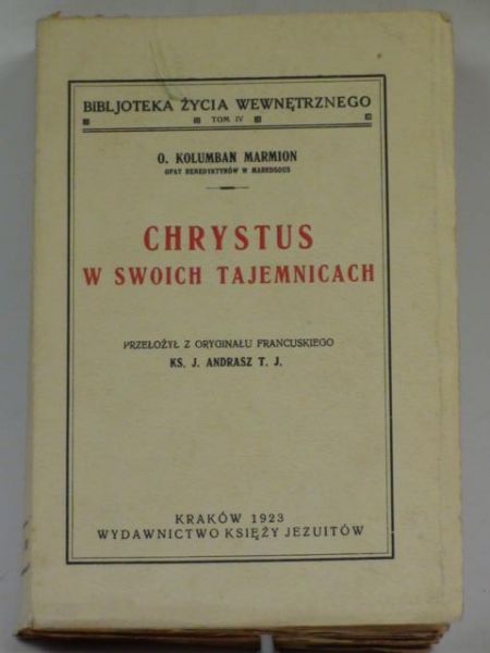 Kolumban Marmion - Chrystus w swoich tajemnicach, r. 1923