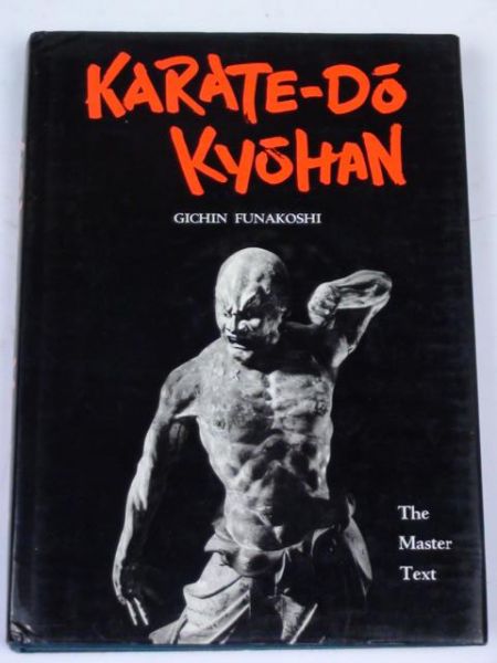 Funakoshi Gichin - Karate - Do Nyumon. The Master Text