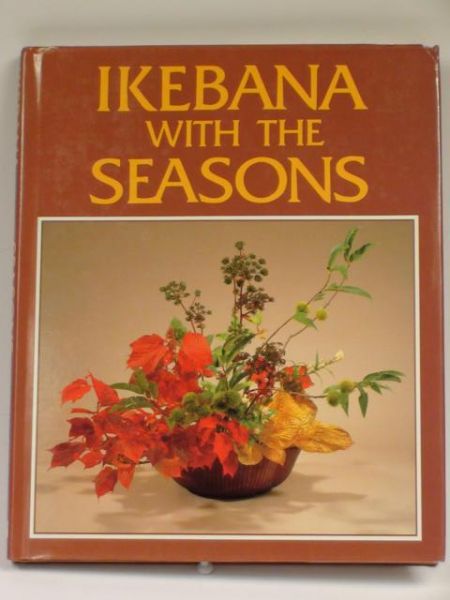Ikebana with the Seasons