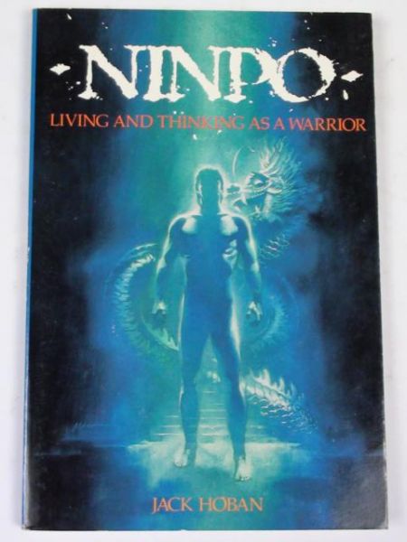 Hoban Jack - Ninpo: Living and Thinking as a Warrior