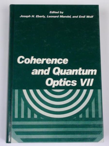 Eberly Joseph H.,   - Coherence and Quantum Optics VII
