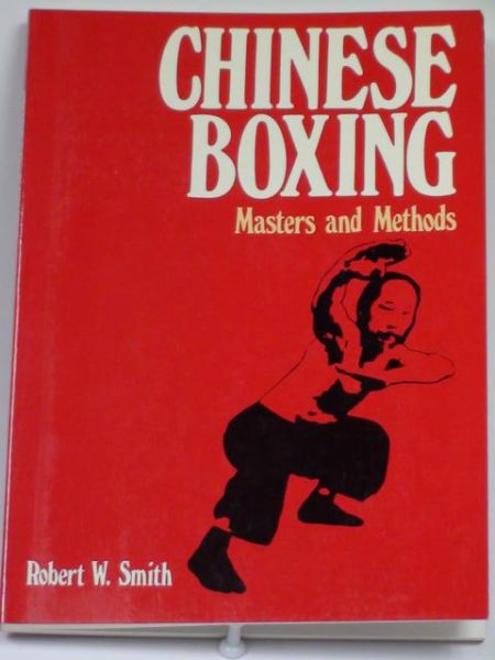 Chinese Boxing: Masters and Methods