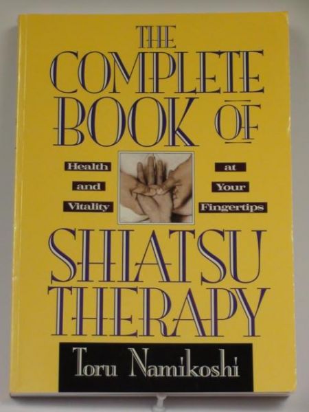 The Complete Book of Shiatsu Therapy
