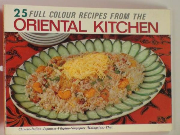 25 Full Colour Recipes from The Oriental Kitchen