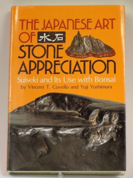 Covello Vincent T., Yoshimura Yuji - The Japanese Art of Stone Appreciation