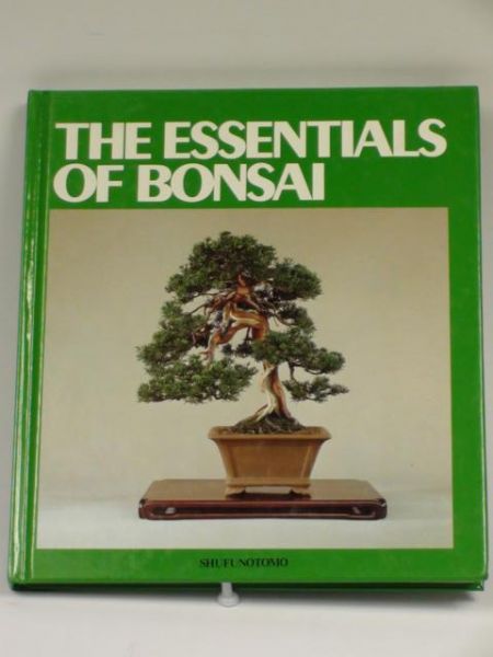 The Essentials of Bonsai