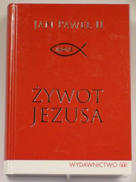 Jan Paweł II  -  Żywot Jezusa