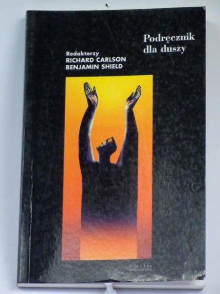 Carlson Richard (red.) - Podręcznik dla duszy