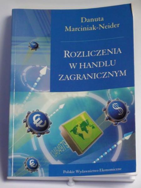 Marciniak-Neider Danuta - Rozliczenia w handlu zagranicznym