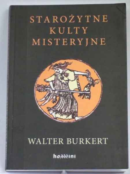 Burkert Walter - Starożytne kulty misteryjne