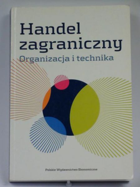 Handel zagraniczny. Organizacja i technika