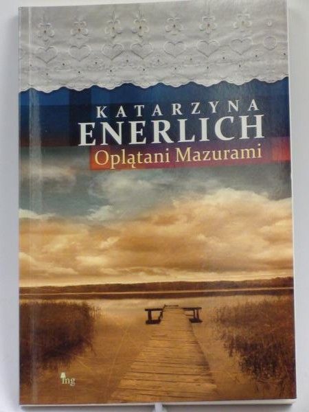 Enerlich Katarzyna - Oplątani Mazurami