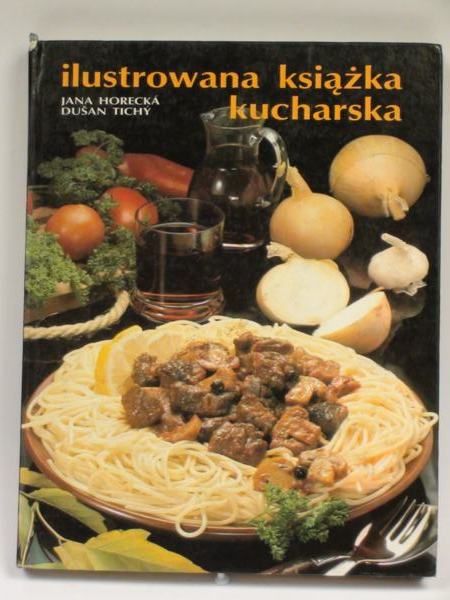 Horecka J.,   - Ilustrowana książka kucharska