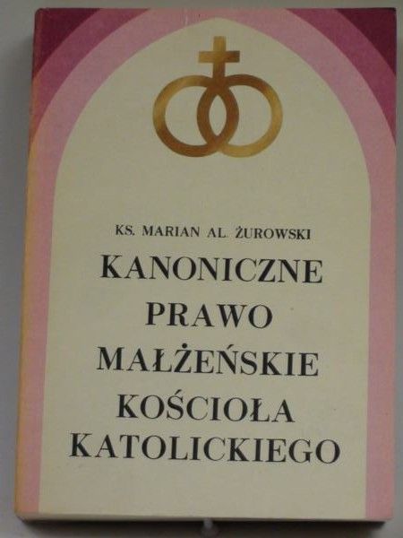 Kanoniczne prawo małżeńskie Kościoła Katolickiego