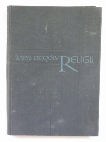 Poniatowski Zygmunt (red.) - Zarys dziejów religii