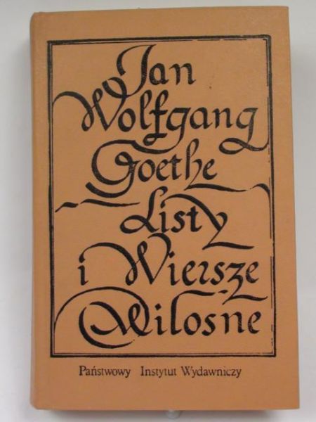 Goethe J. W. - Listy i wiersze miłosne