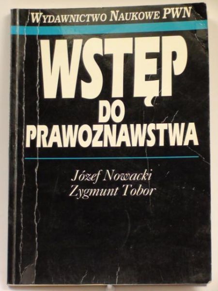 Nowacki Józef, Tobor Zygmunt - Wstęp do prawoznawstwa