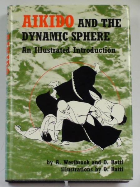 Westbrook A.,   - Aikido and the Dynamic Sphere