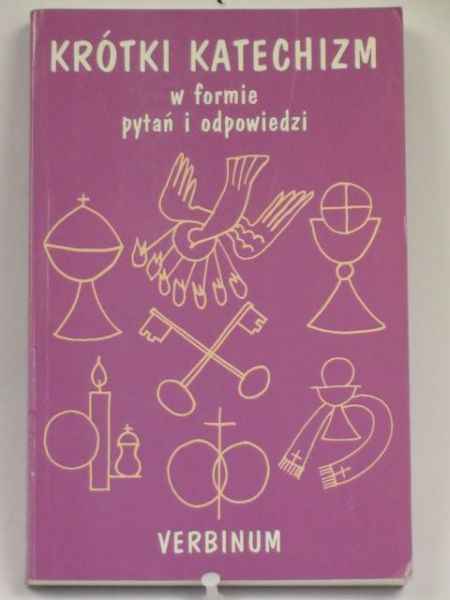 Pachciarek Paweł (red.) - Krótki katechizm w formie pytań i odpowiedzi