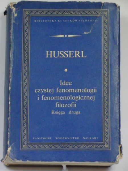 Idee czystej fenomenologii i fenomenologicznej filozofii, T. II BKF