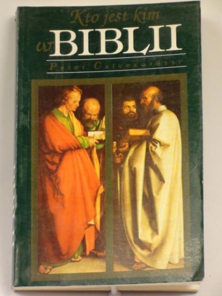 Calvocoressl Peter - Kto jest kim w Biblii