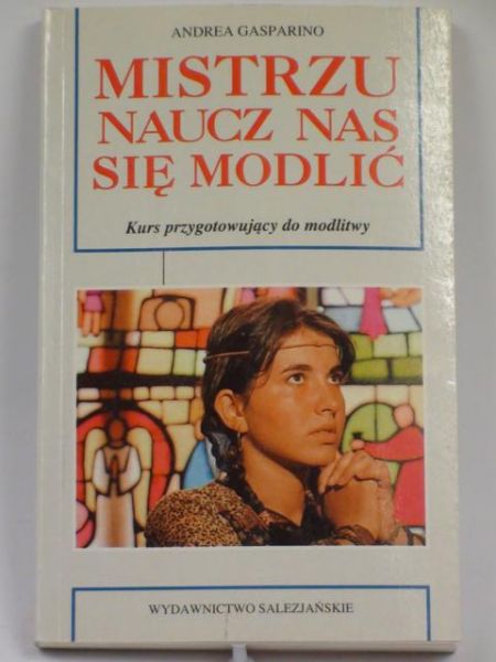 Mistrzu naucz nas się modlić