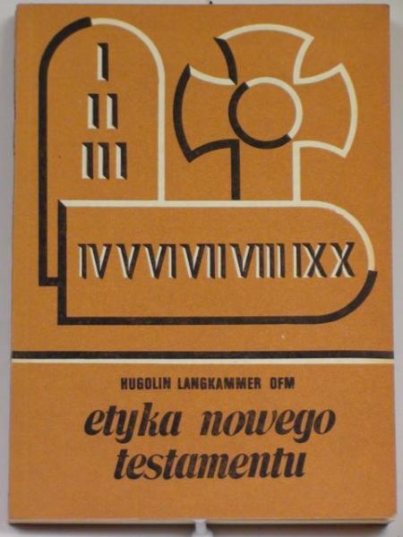 Langkammer Hugolin - Etyka Nowego Testamentu