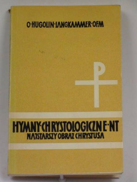 Langkammer Hugolin - Hymny Chrystologiczne Nowego Testamentu