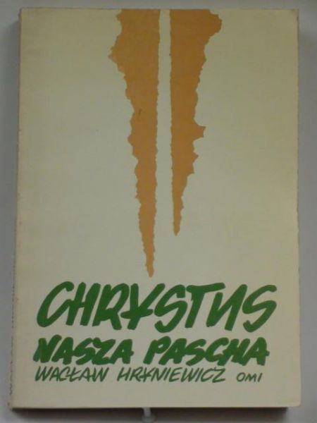 Chrystus Nasza Pascha, t. I