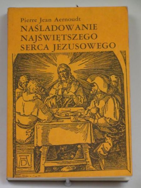Aernoudt Pierre Jean - Naśladowanie Najświętszego Serca Jezusowego