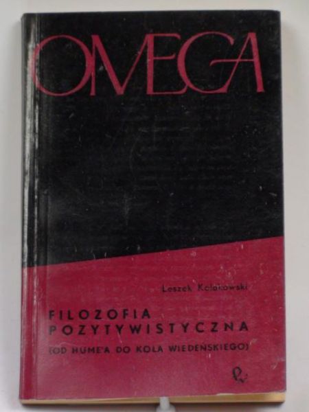 Kołakowski Leszek - Filozofia pozytywistyczna